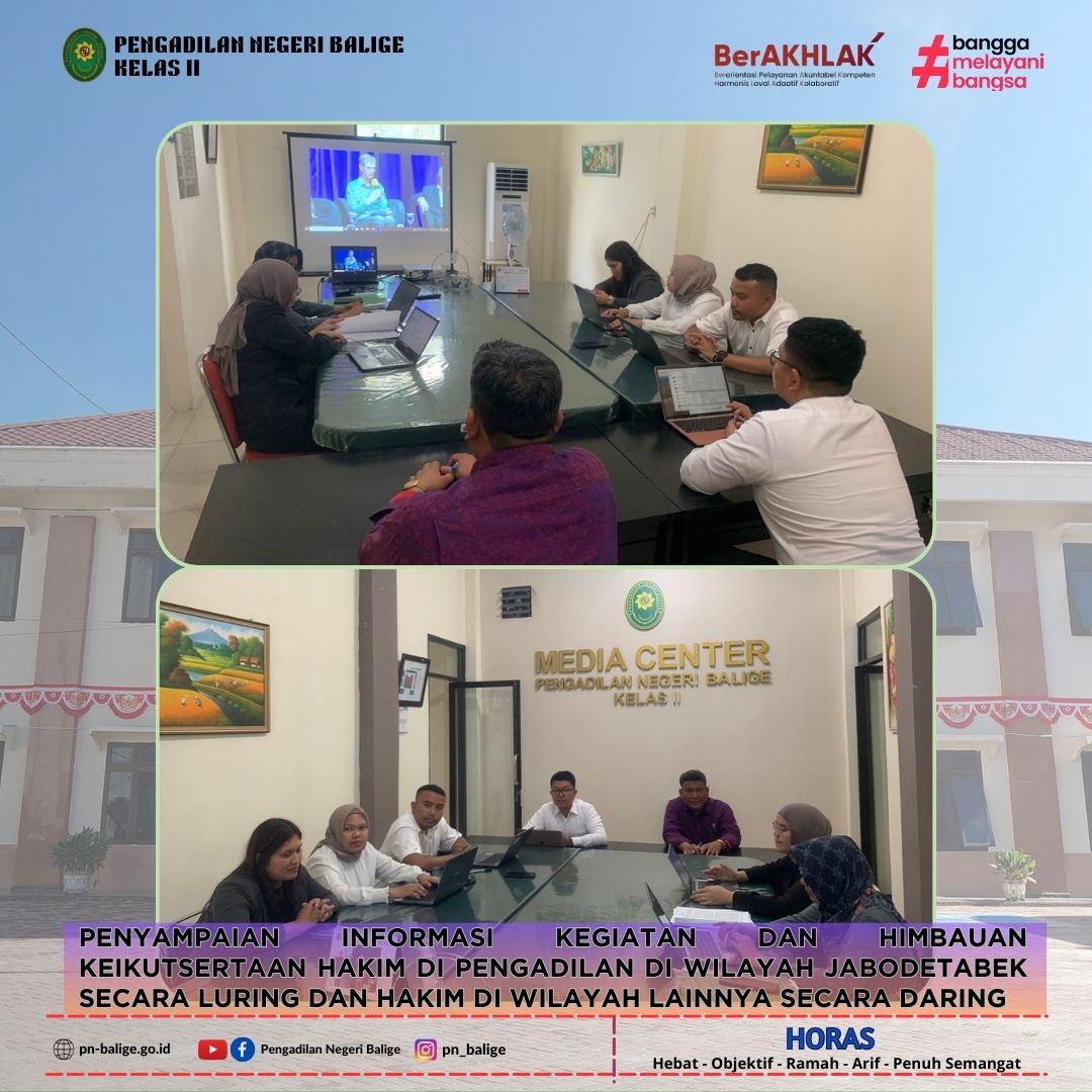 Ketua Pengadilan Negeri Balige dan Para Hakim mengikuti Penyampaian informasi Kegiatan dan Himbauan Keikutsertaan Hakim di Pengadilan di Wilayah Jabodetabek secara Luring dan Hakim di Wilayah Lainnya secara Daring