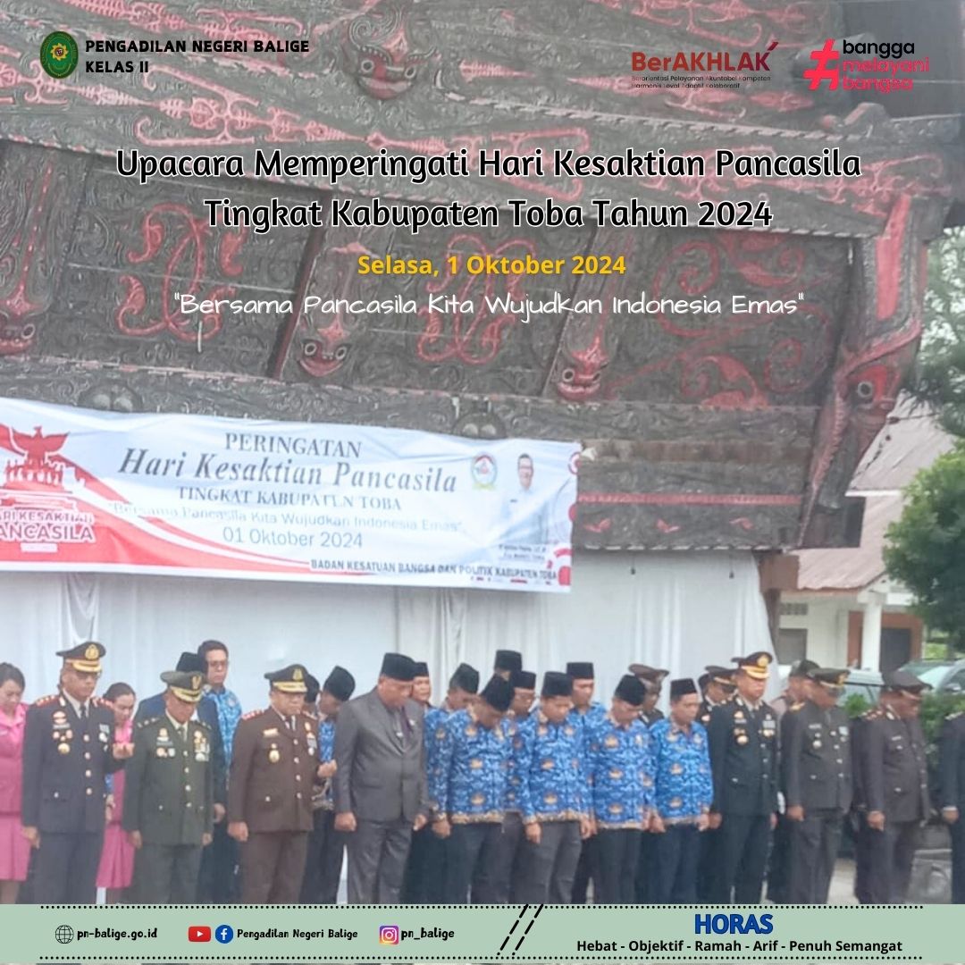 KETUA PENGADILAN NEGERI BALIGE MENGIKUTI UPACARA PERINGATAN HARI KESAKTIAN PANCASILA TINGKAT KABUPATEN TOBA TAHUN 2024