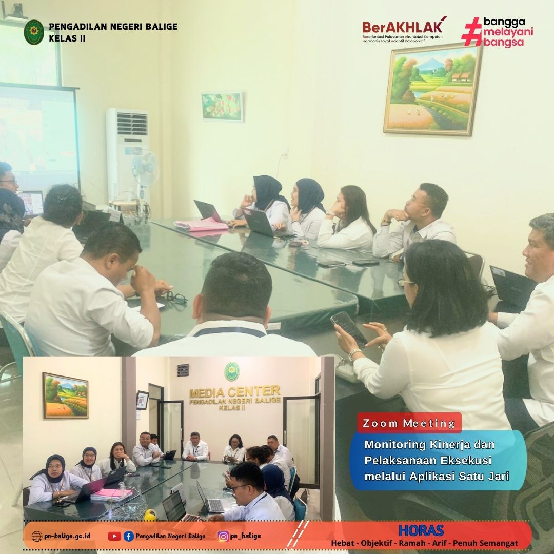 PENGADILAN NEGERI BALIGE MENGIKUTI ZOOM MEETING MONITORING KINERJA DAN PELAKSANAAN EKSEKUSI MELALUI APLIKASI SATU JARI PENGADILAN NEGERI BALIGE MENGIKUTI ZOOM MEETING MONITORING KINERJA DAN PELAKSANAAN EKSEKUSI MELALUI APLIKASI SATU JARI