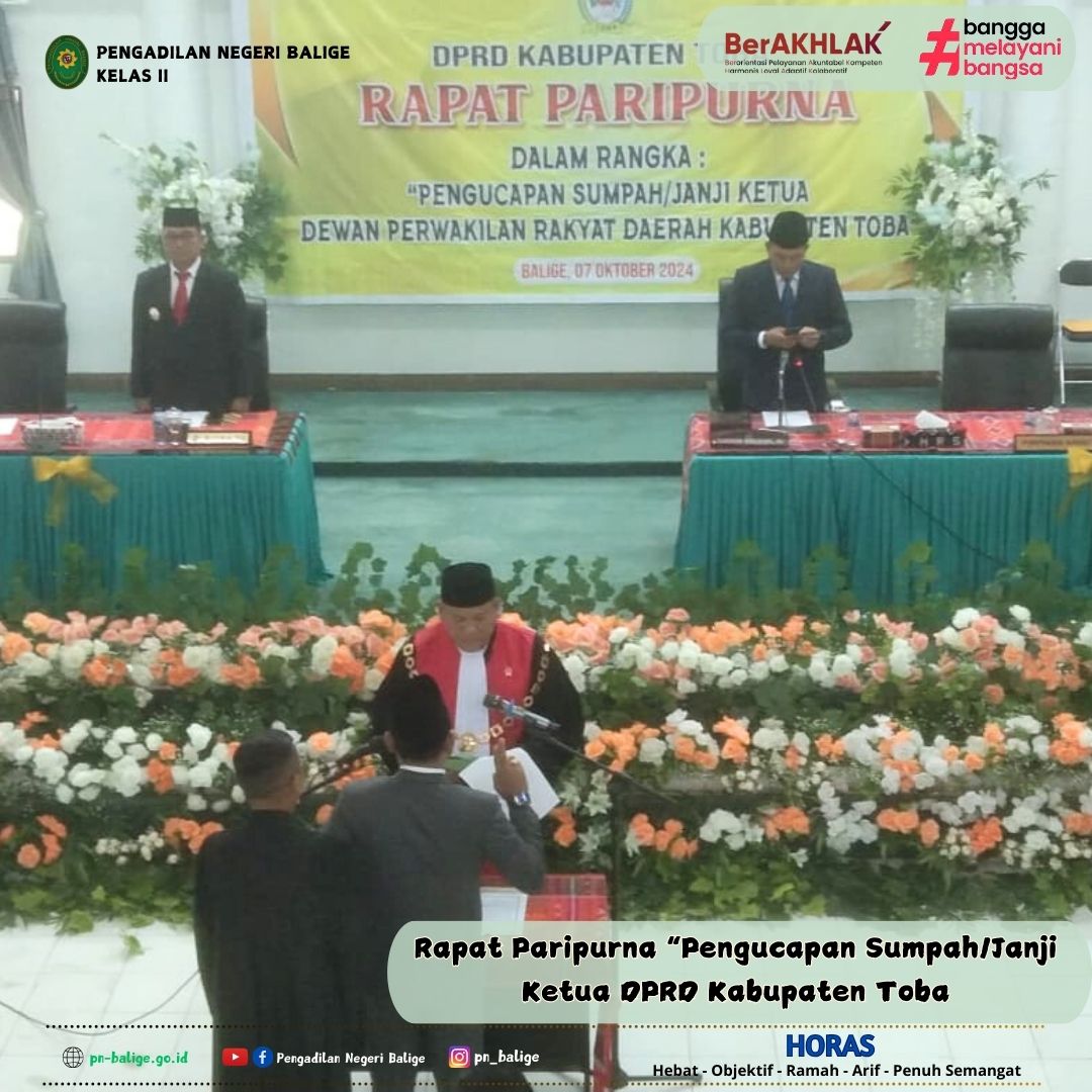 KETUA PENGADILAN NEGERI BALIGE MEMANDU PENGUCAPAN SUMPAH/JANJI KETUA DPRD KABUPATEN TOBA