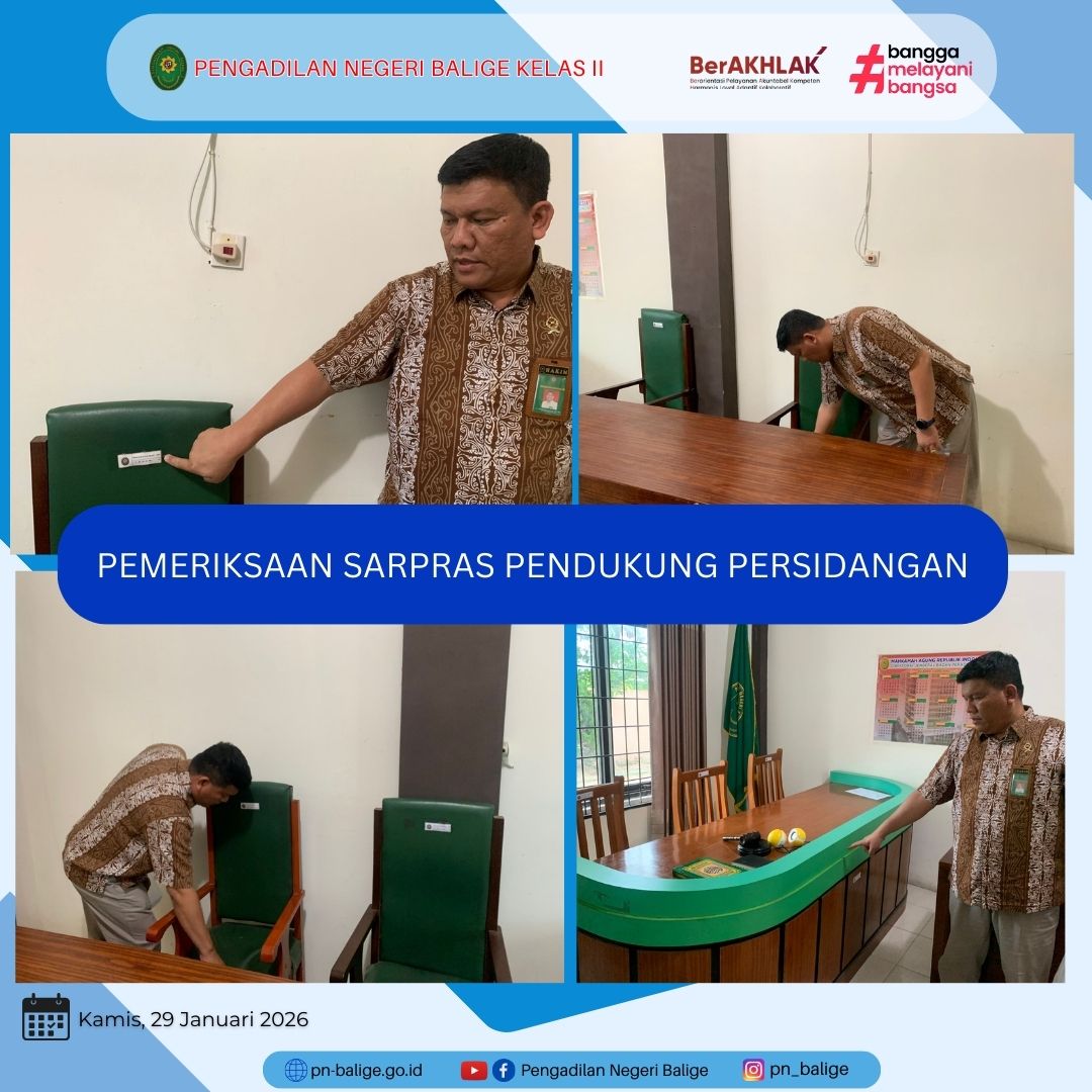KETUA PENGADILAN NEGERI BALIGE TELAH MELAKUKAN PEMERIKSAAN SARPRAS PENDUKUNG PERSIDANGAN