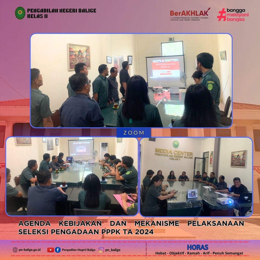 PENGADILAN NEGERI BALIGE MENGIKUTI ZOOM DENGAN AGENDA KEBIJAKAN DAN MEKANISME PELAKSANAAN SELEKSI PENGADAAN PPPK TA 2024