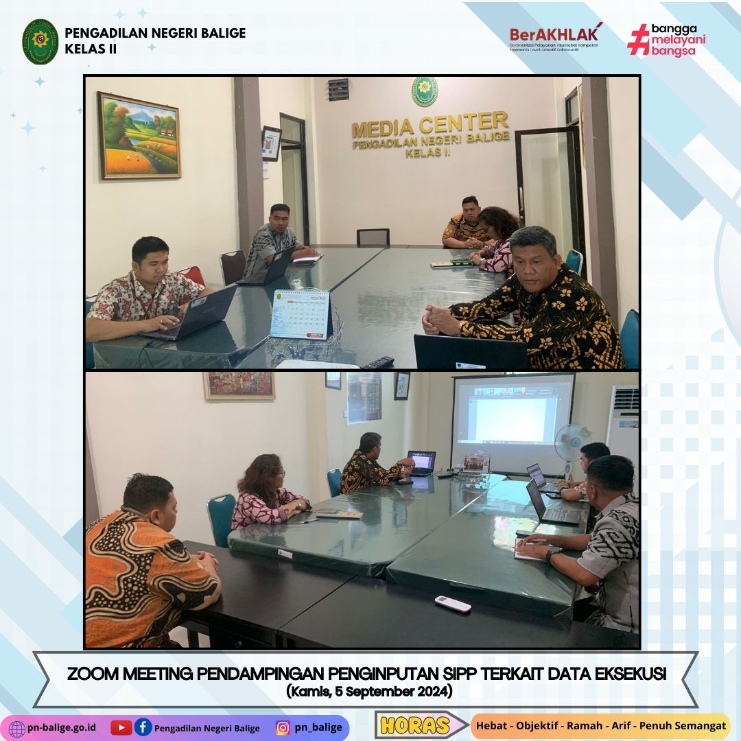 PENGADILAN NEGERI BALIGE MENGIKUTI ZOOM MEETING PENDAMPINGAN PENGINPUTAN SIPP TERKAIT DATA EKSEKUSI PENGADILAN NEGERI BALIGE MENGIKUTI ZOOM MEETING PENDAMPINGAN PENGINPUTAN SIPP TERKAIT DATA EKSEKUSI