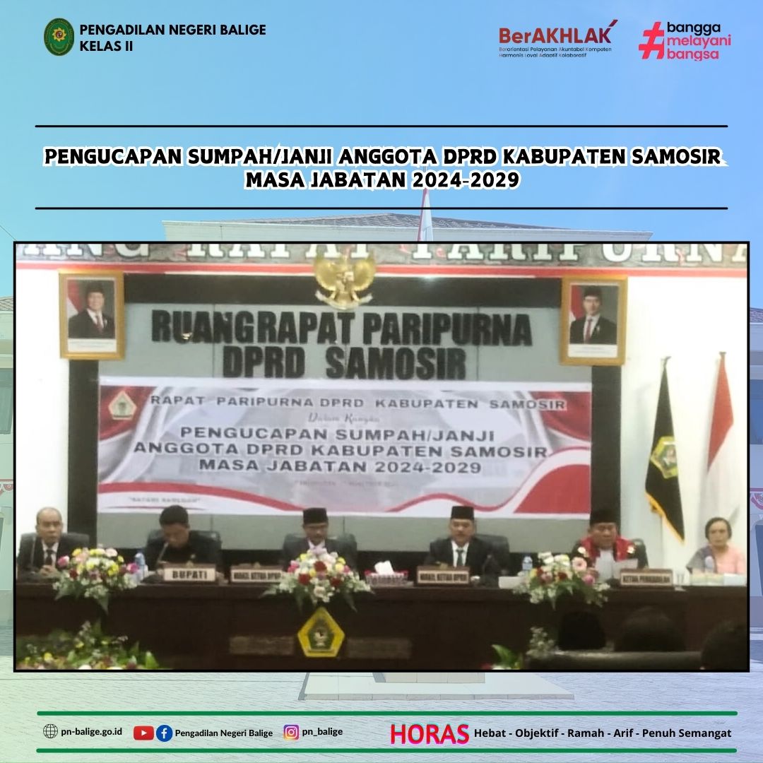 KETUA PENGADILAN NEGERI BALIGE MELAKUKAN PENGANGKATAN PENGUCAPAN SUMPAH/JANJI ANGGOTA DPRD KABUPATEN SAMOSIR MASA JABATAN 2424-2029 KETUA PENGADILAN NEGERI BALIGE MELAKUKAN PENGANGKATAN PENGUCAPAN SUMPAH/JANJI ANGGOTA DPRD KABUPATEN SAMOSIR MASA JABATAN 2424-2029