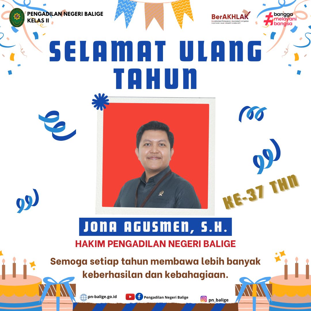 PENGADILAN NEGERI BALIGE MENGUCAPKAN SELAMAT ULANG TAHUN BUAT BAPAK JONA AGUSMEN, S.H. PENGADILAN NEGERI BALIGE MENGUCAPKAN SELAMAT ULANG TAHUN BUAT BAPAK JONA AGUSMEN, S.H.