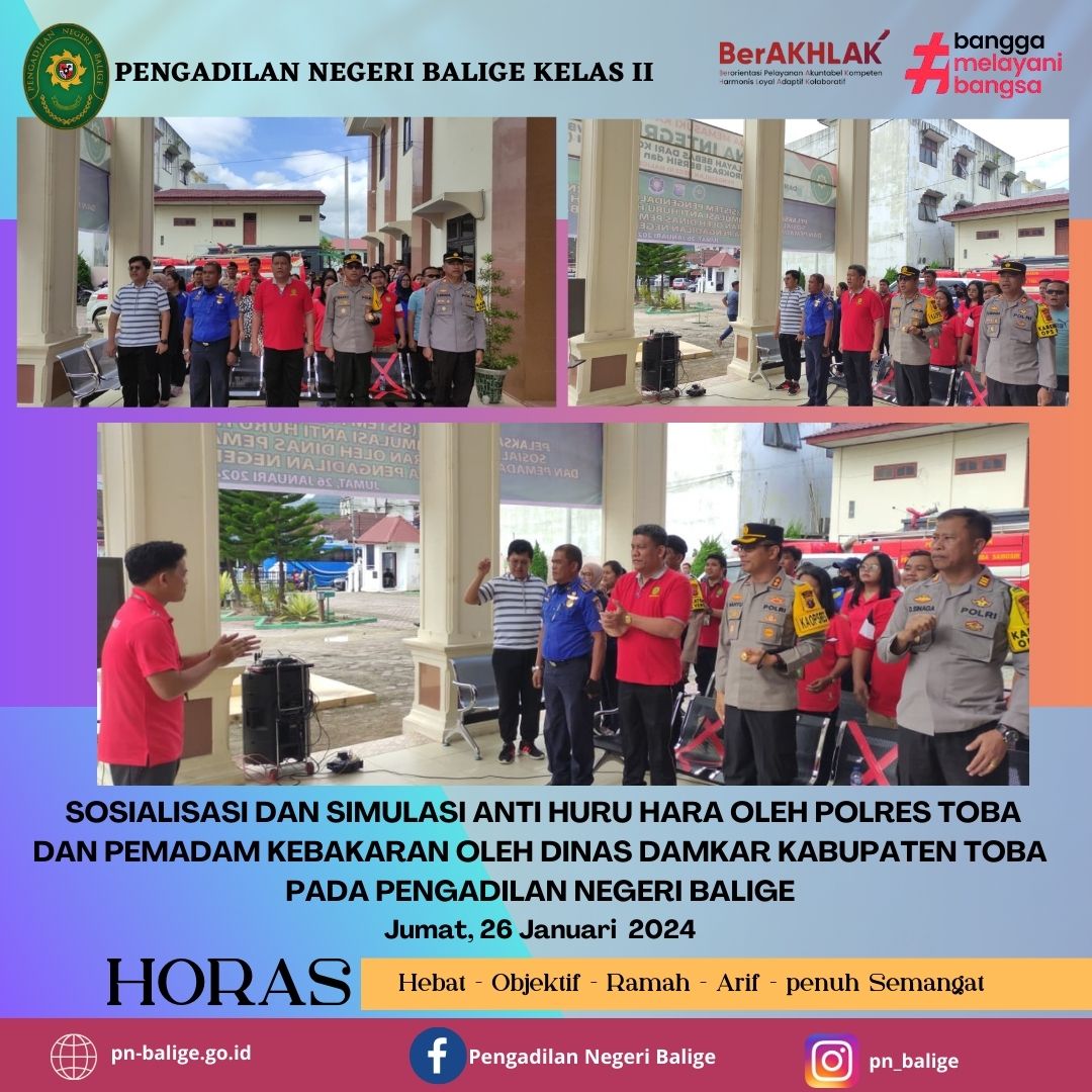 SOSIALISASI DAN SIMULASI ANTI HURU HARA OLEH POLRES TOBA DAN PEMADAM KEBAKARAN OLEH DINAS DAMKAR KABUPATEN TOBA PADA PENGADILAN NEGERI BALIGE
