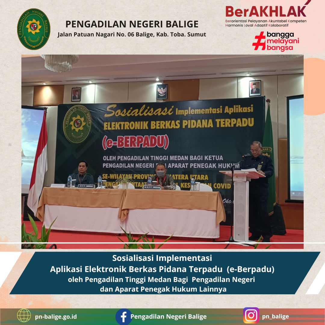 Sosialisasi Implementasi  Aplikasi Elektronik Berkas Pidana Terpadu  (e-Berpadu)  oleh Pengadilan Tinggi Medan Bagi  Pengadilan Negeri   dan Aparat Penegak Hukum Lainnya