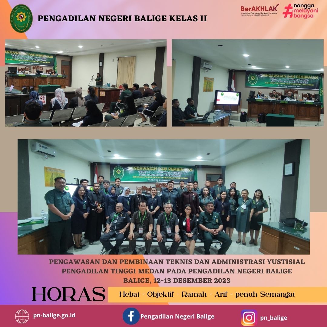 PENGAWASAN DAN PEMBINAAN TEKNIS dan ADMINISTRASI YUSTISIAL PENGADIAN TINGGI MEDAN PADA PENGADILAN NEGERI BALIGE